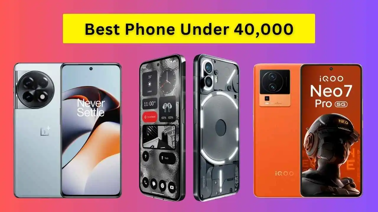 Best Phone Under 40,000 In India