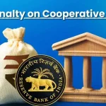 RBI Penalty on Cooperative Banks
