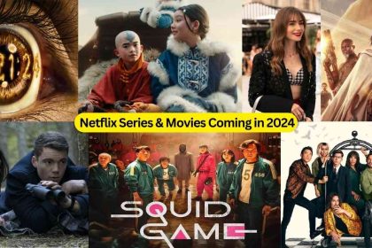 Top 10 Amazing Netflix Series & Movies Coming in 2024